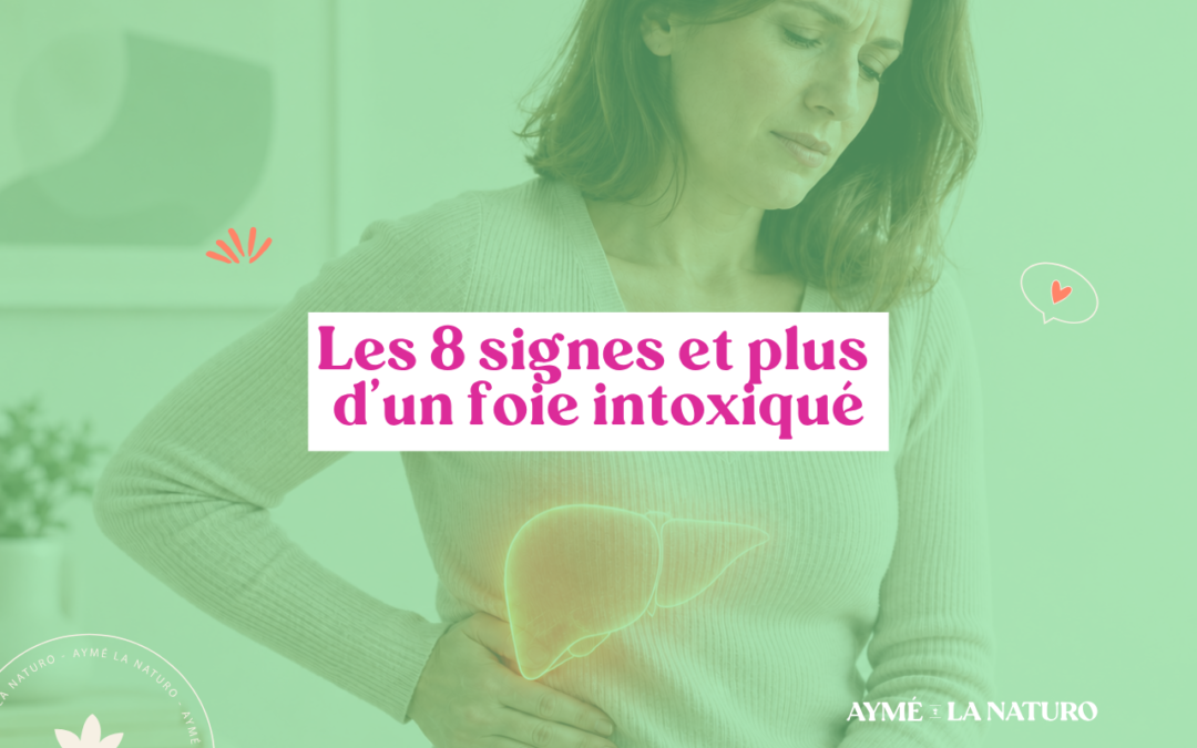Les signes d’un foie intoxiqué