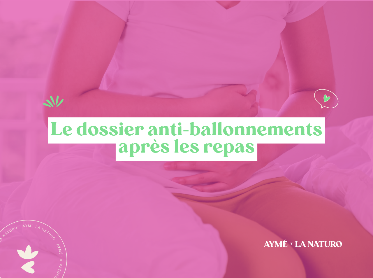 Couverture pour l'article comment éviter les ballonnements après les repas ?