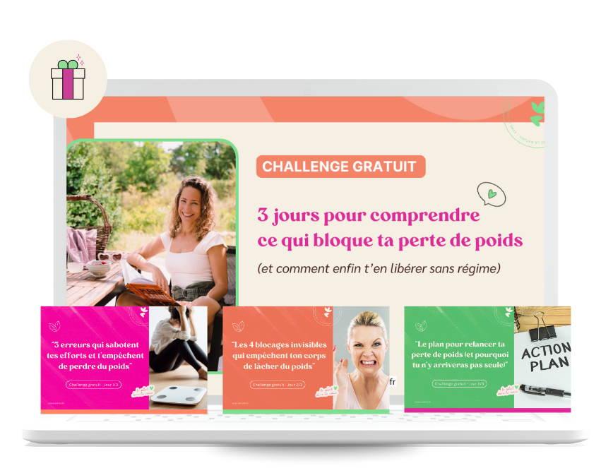 Challenge 3 jours pour comprendre ce qui bloque ta perte de poids (et comment enfin t’en libérer sans régime)